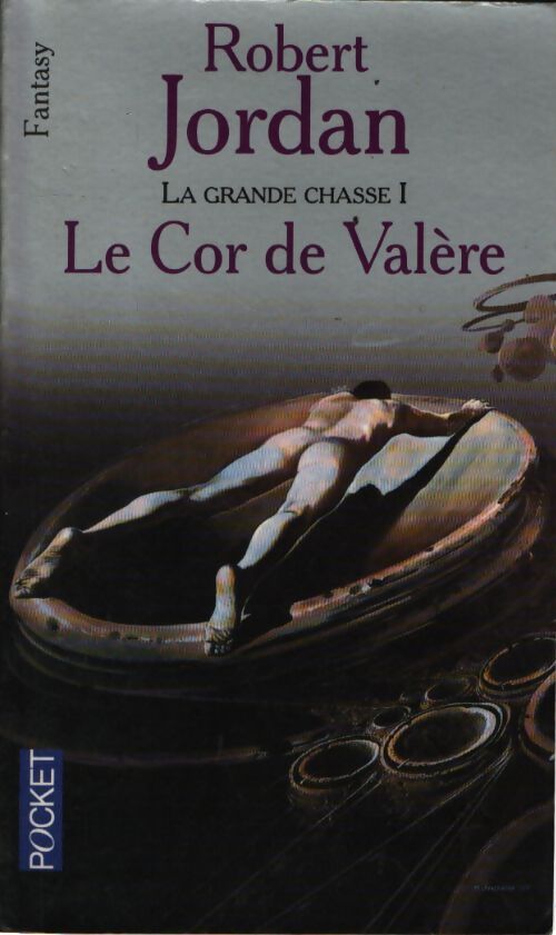 La grande chasse Tome I : Le cor de Valère - Robert Jordan - Livre