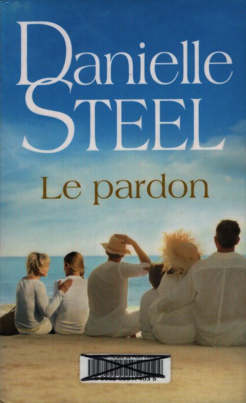 Le pardon - Danielle Steel - Livre
