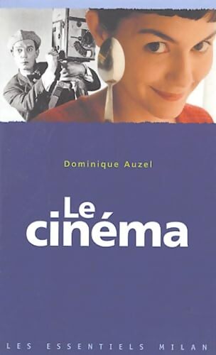 Le cinéma - Dominique Auzel - Livre