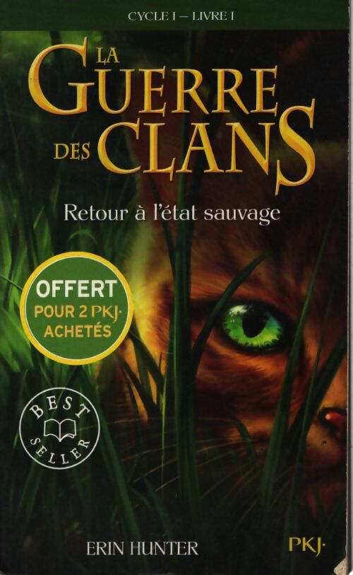 La guerre des clans t1 retour a l'etat sauvage - Erin Hunter - Livre