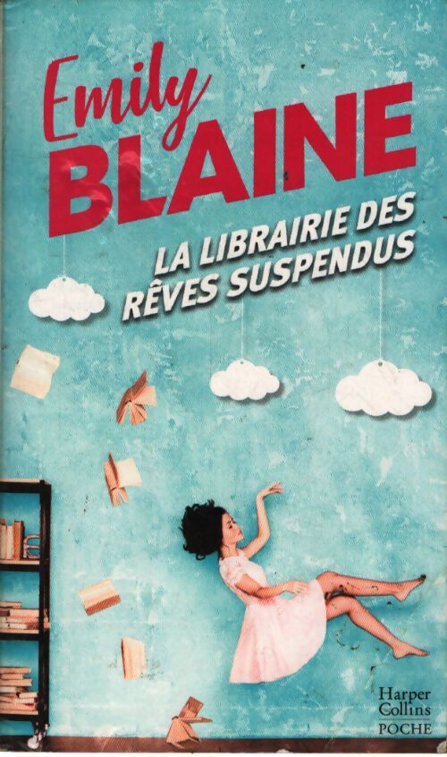 La librairie des rêves suspendus - Emily Blaine - Livre