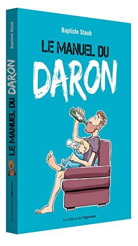 Le manuel du daron - Baptiste Staub - Livre