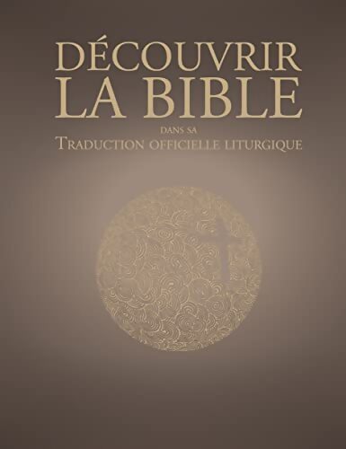 Découvrir la traduction officielle liturgique de la Bible - Aelf - Livre