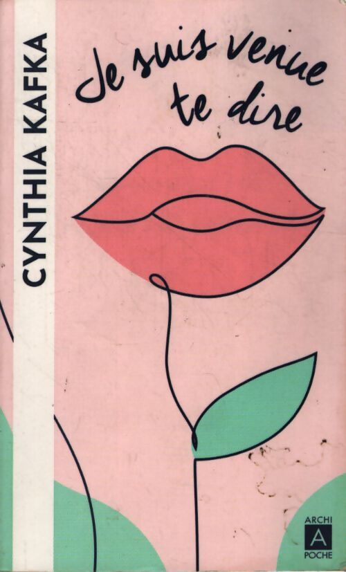 Je suis venue te dire - Cynthia Kafka - Livre