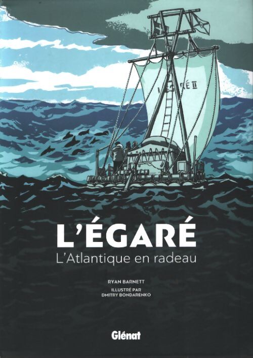 L'égaré : l'Atlantique en radeau - Ryan Barnett - Livre