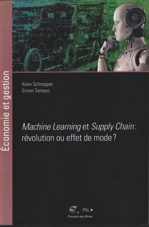 Machine learning et supply chain : Révolution ou effet de mode ? - Alain Schnapper - Livre