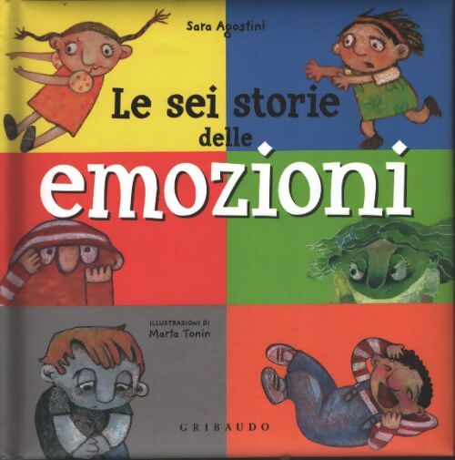Le sei storie delle emozioni - Sara Agostini - Livre