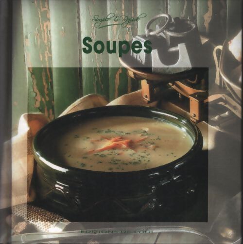 Soupes - Editions De Lodi - Livre
