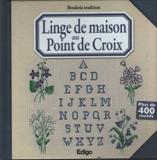 Linge de maison au point de croix : Plus de 400 motifs - Collectif - Livre