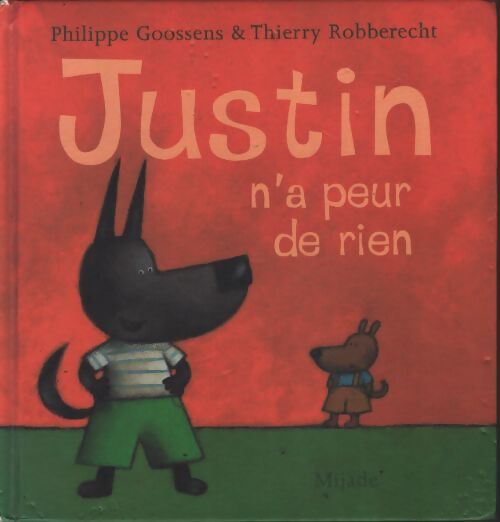 Justin n'a peur de rien - Ph Goossens - Livre