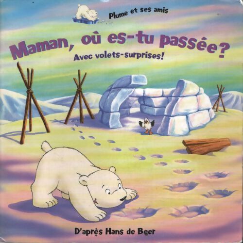 Maman ou es-tu passee ? - Hans De Beer - Livre
