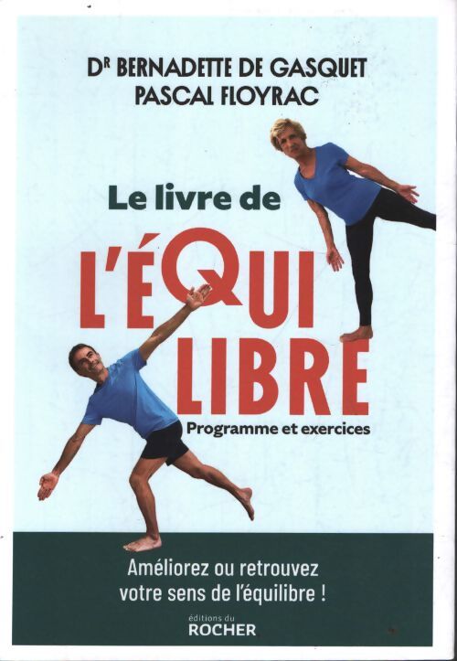Le livre de l'équilibre : Programme et exercices - Bernadette De Gasquet - Livre
