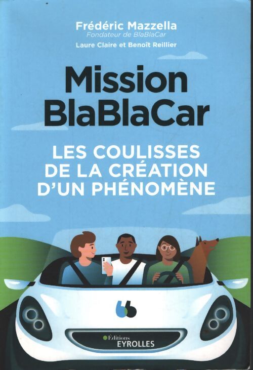 Mission blablacar : Les coulisses de la création d'un phénomène - Frédéric Mazzella - Livre