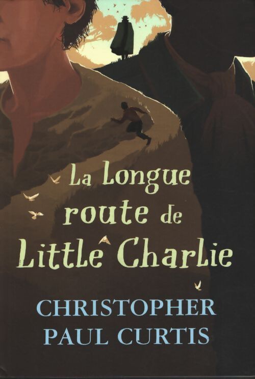 La longue route de little Charlie - Christopher Paul Curtis - Livre