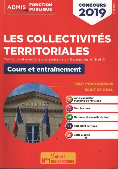 Les collectivités territoriales - cours et entraînement - catégories a b et c : Concours et examens professionnels 2019 - Pierre Chapsal - Livre