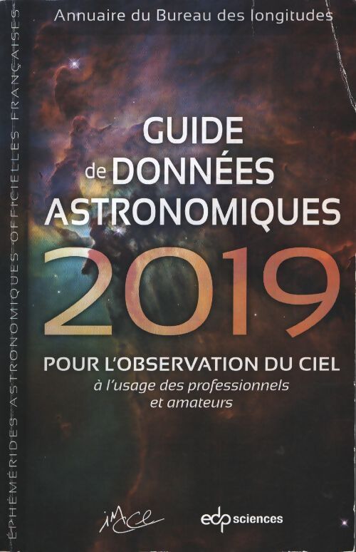 Guide de données astronomiques 2019 : Pour l'observation du ciel - Imcce - Livre
