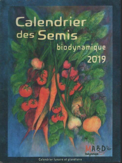 Calendrier des semis biodynamique 2019 - Thun Matthias Thun Maria - Livre