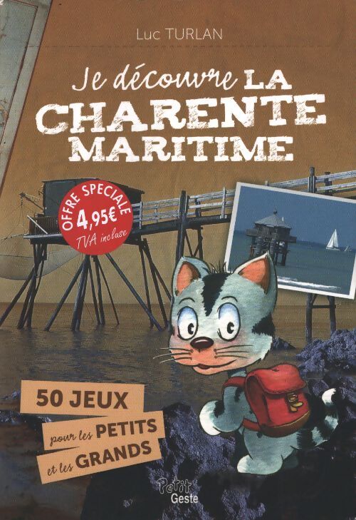 Je découvre la charente-maritime - Luc Turlan - Livre