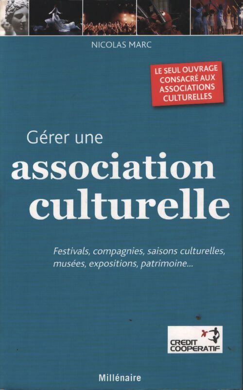 Gérer une association culturelle - Nicolas Marc - Livre