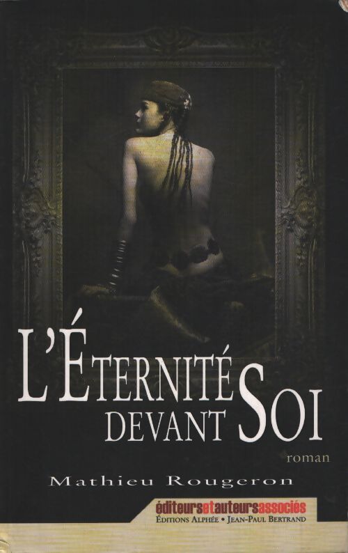 L'éternité devant soi - Mathieu Rougeron - Livre