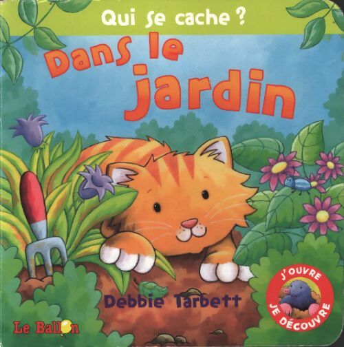 Qui se cache? dans le jardin - Tarbett-D - Livre