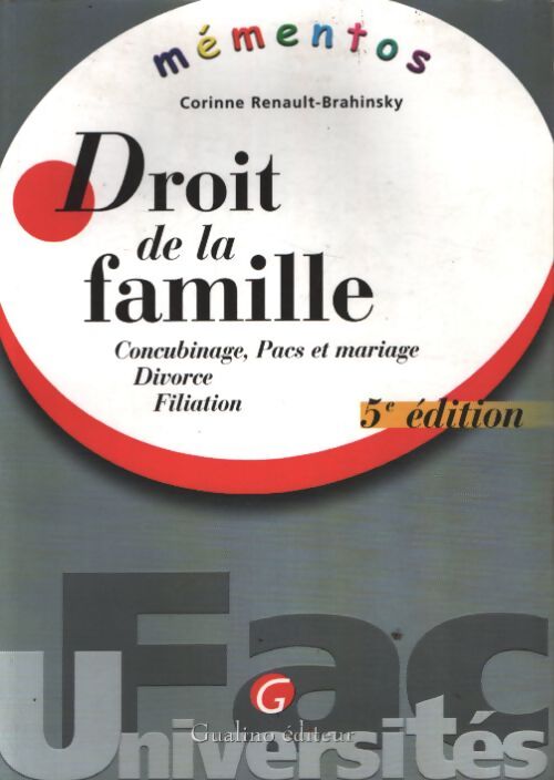 Droit des personnes et de la famille : Concubinage pacs et mariage divorce filiation - Corinne Renault-Brahinsky - Livre