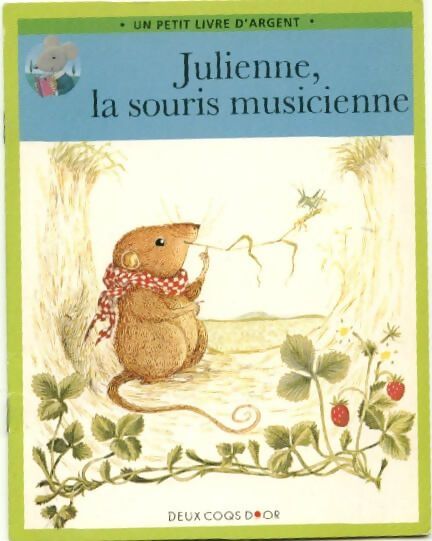 Julienne la souris musicienne - Collectif - Livre
