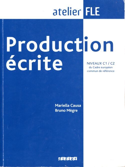 Production écrite niveaux c1-c2 - livre - Mariella Causa - Livre
