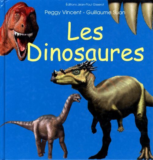 Les dinosaures - Peggy Vincent - Livre