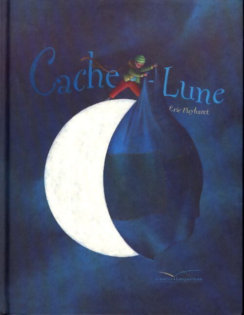 Cache-lune - Eric Puybaret - Livre