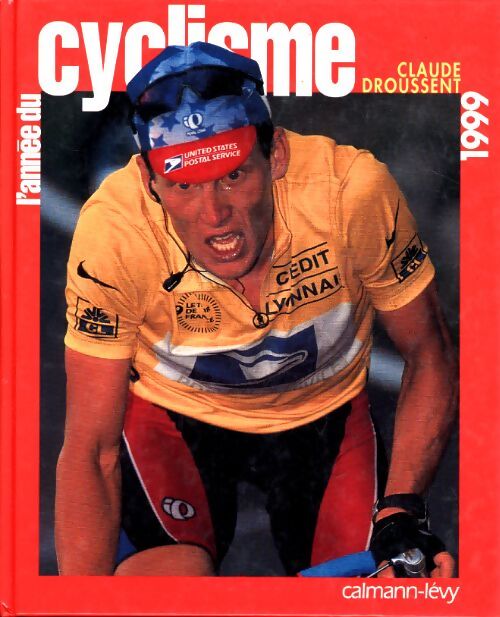 L'année du cyclisme 1999 - Claude Droussent - Livre