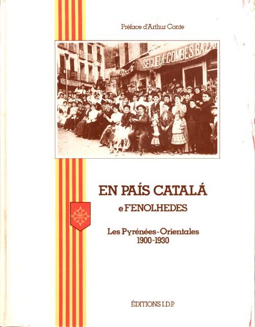 En país catalá e fenolhedes : 1900-1930 - Claude Cuivre - Livre