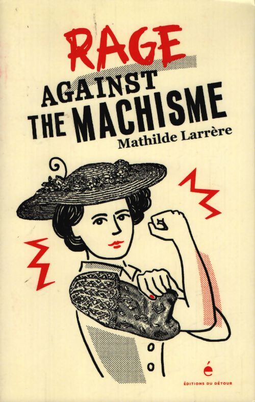 Rage against the machisme - Mathilde Larrère - Livre