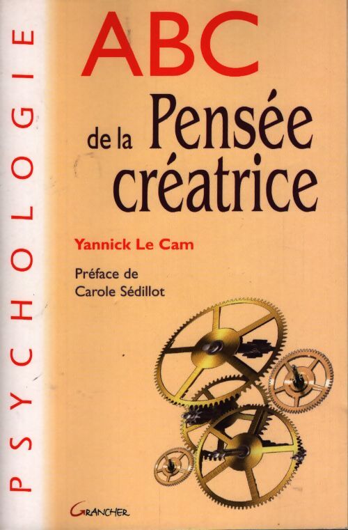 Abc de la pensée créatrice - Yannick Le Cam - Livre