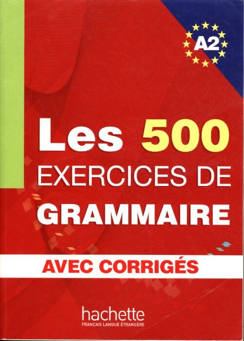 Les 500 exercices de grammaire - livre + corrigés intégrés - Anne Akyüz - Livre