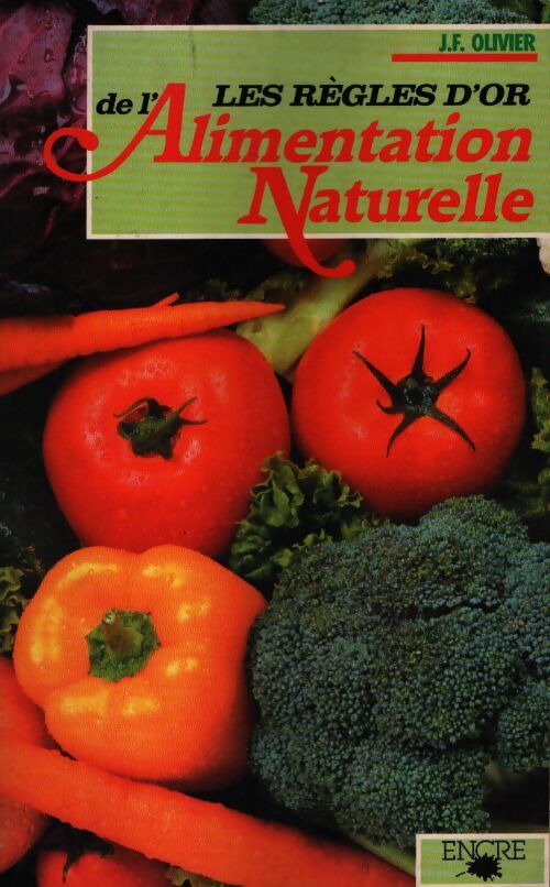 Les règles d'or de l'alimentation naturelle - Olivier - Livre