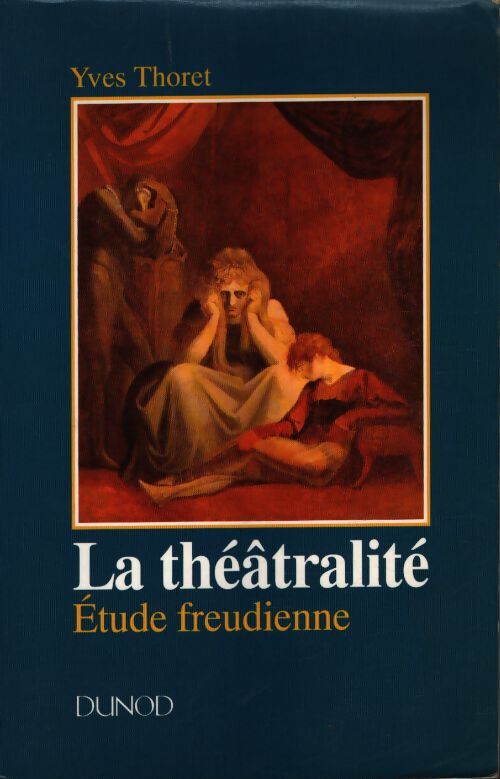 Théâtralité étude freudienne - Thoret - Livre
