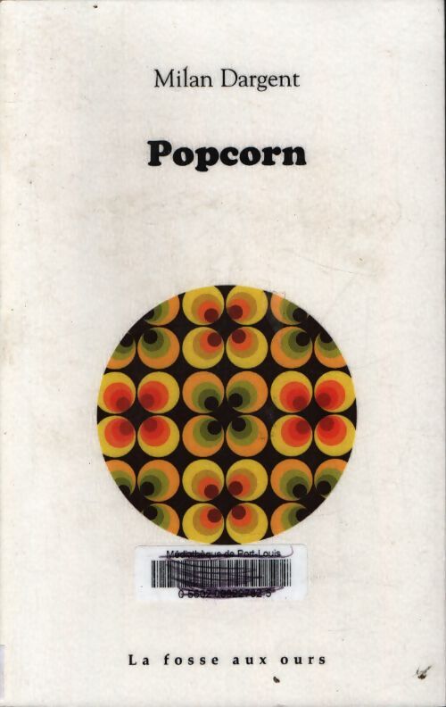 Popcorn - Milan Dargent - Livre