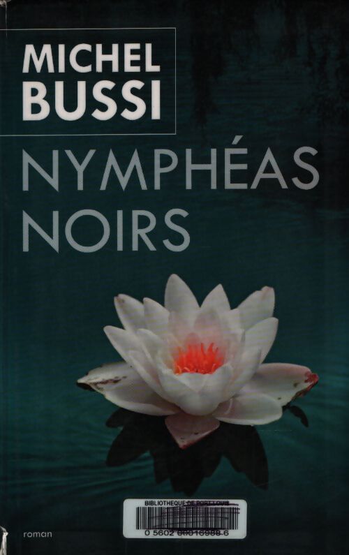 Nymphéas noirs - Michel Bussi - Livre
