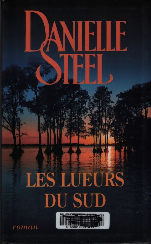 Les lueurs du Sud - Danielle Steel - Livre