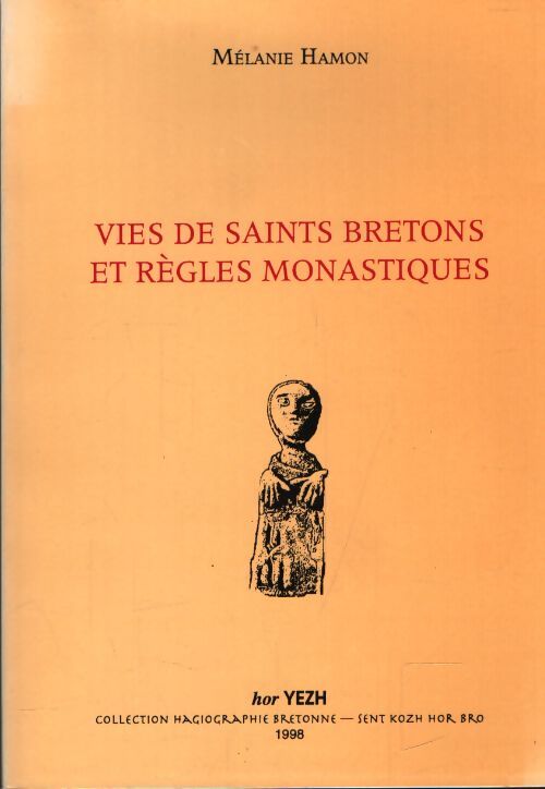 Vies de saints bretons et règles monastiques - Mélanie Hamon - Livre
