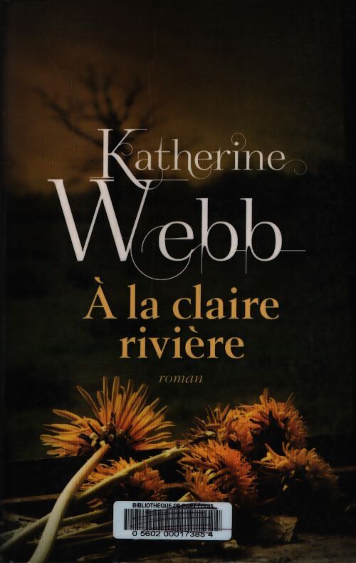 A la claire rivière - Catherine Webb - Livre