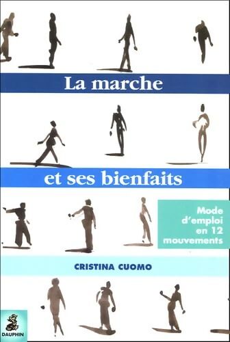 La marche et ses bienfaits - Cristina Cuomo - Livre