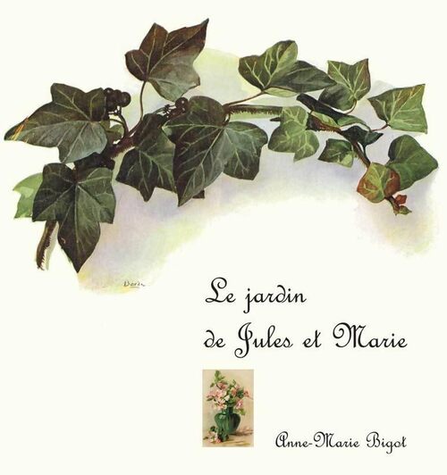 Le jardin de Jules et Marie  - Anne-Marie Bigot - Livre