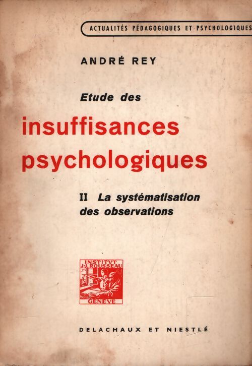 Étude des insuffisances psychologiques Tome II - André Rey - Livre