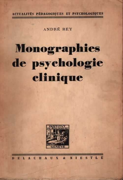 Monographies de psychologie clinique - André Rey - Livre