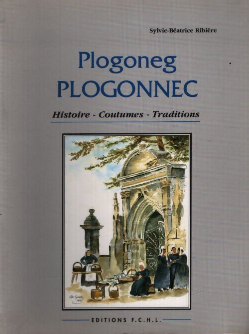 Plogoneg / Plogonnec - Sylvie-Béatrice Ribière - Livre