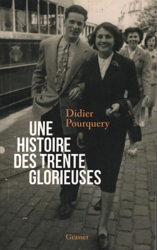 Une histoire des trente glorieuses - Didier Pourquery - Livre