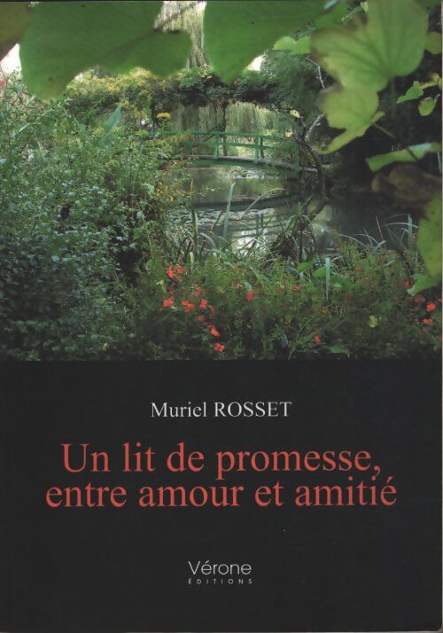Un lit de promesse entre amour et amitié - Muriel Rosset - Livre