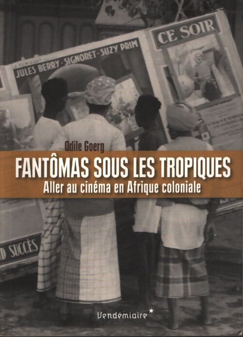 Fantomas sous les tropiques - Odile Goerg - Livre